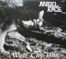 Angel Face : Wolf City Blues